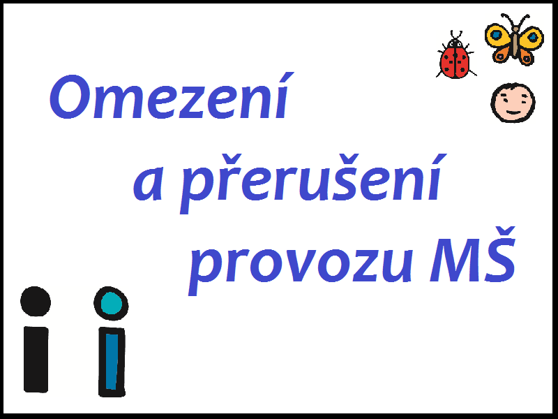 Omezení a přerušení provozu MŠ 